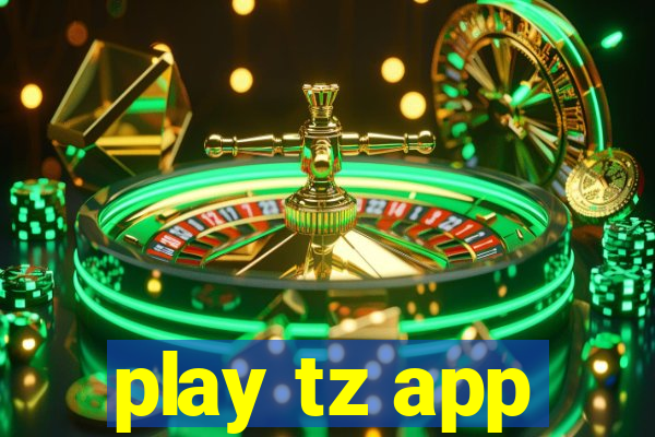 play tz app